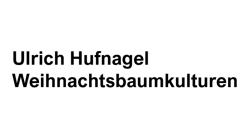 Ulrich Hufnagel Weihnachtsbaumkulturen