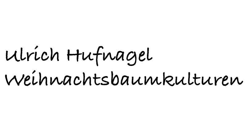 Ulrich Hufnagel Weihnachtsbaumkulturen